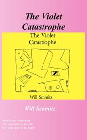 Cover of: The Violet Catastrophe by W Schmitz, W Schmitz