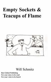 Cover of: Empty Sockets & Teacups of Flame by W Schmitz, W Schmitz