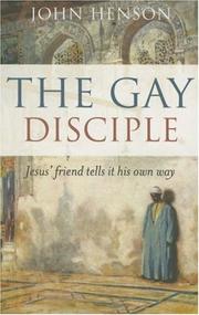 Cover of: The Gay Disciple: Jesus' Friend Tells It His Own Way