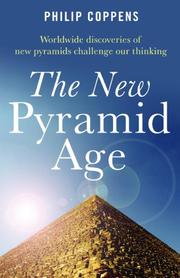 Cover of: The New Pyramid Age: Worldwide Discoveries of New Pyramids Challenge Our Thinking