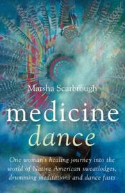 Cover of: Medicine Dance: One Woman's Healing Journey into the World of Native American Sweatlodges, Drumming Meditations and Dance Fasts
