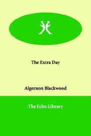 Cover of: The Extra Day by Algernon Blackwood