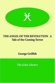 Cover of: THE ANGEL OF THE REVOLUTION   A Tale of the Coming Terror