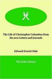 Cover of: The Life of Christopher Columbus from his own Letters and Journals by Edward Everett Hale, Edward Everett Hale