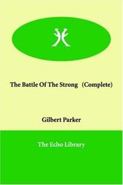 Cover of: The Battle of the Strong | Gilbert Parker
