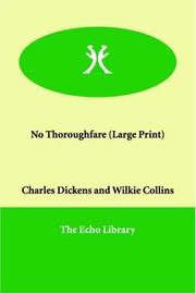 Cover of: No Thoroughfare by Charles Dickens, Wilkie Collin, Wilkie Collins, Damilys Yanez, Madame Madame Judith, Gabriel Zarraga, Madame Judith, Gregorio Solera Casero, Wilkie Collins, Charles Dickens, Wilkie Collins