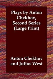 Cover of: Plays by Anton Chekhov, Second Series (Large Print) by Антон Павлович Чехов, Антон Павлович Чехов