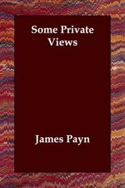 Cover of: Some Private Views by James Payn, James Payn