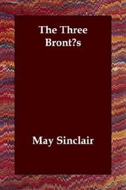 Cover of: The Three Brontes by May Sinclair, May Sinclair