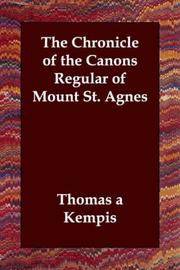 Cover of: The Chronicle of the Canons Regular of Mount St. Agnes by Thomas à Kempis