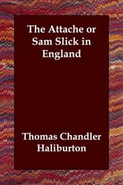 Cover of: The Attache or Sam Slick in England by Thomas Chandler Haliburton