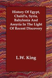 Cover of: History Of Egypt, Chaldæa, Syria, Babylonia And Assyria In The Light Of Recent Discovery