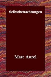 Cover of: Selbstbetrachtungen by Marcus Aurelius