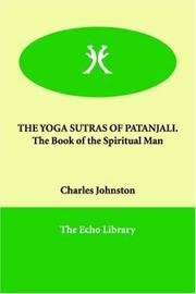 Cover of: THE YOGA SUTRAS OF PATANJALI.   The Book of the Spiritual Man