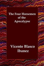 Cover of: The Four Horsemen of the Apocalypse by Vicente Blasco Ibáñez, Vicente Blasco Ibáñez