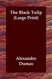 Cover of: The Black Tulip (Large Print) by Alexandre Dumas