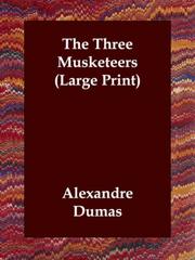Cover of: The Three Musketeers (Large Print) by Alexandre Dumas