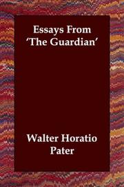 Cover of: Essays From 'The Guardian' by Walter Pater, Walter Pater