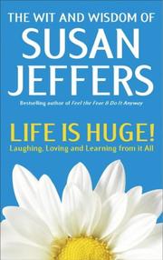 Life is Huge! by Susan J. Jeffers
