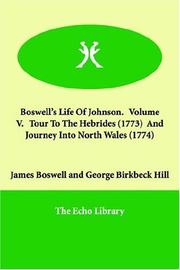 Cover of: Boswell's Life Of Johnson.   Volume V.   Tour To The Hebrides (1773)  And   Journey Into North Wales (1774)