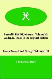 Cover of: Boswell's Life Of Johnson.   Volume VI: Addenda, Index to the original edition