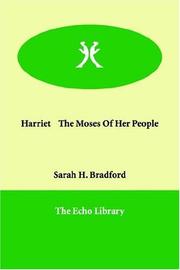 Cover of: Harriet the Moses of Her People by Sarah H. Bradford, Sarah H. Bradford