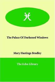 Cover of: The Palace Of Darkened Windows by Mary Hastings Bradley