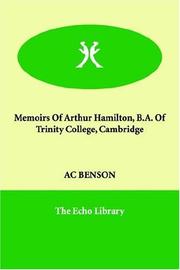 Cover of: Memoirs of Arthur Hamilton, B.a. of Trinity College, Cambridge by Arthur Christopher Benson