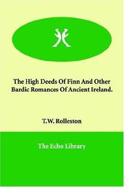 Cover of: The High Deeds of Finn And Other Bardic Romances of Ancient Ireland