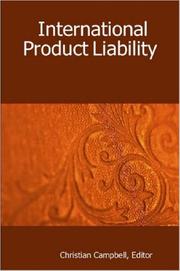 Cover of: International Product Liability by Christian Campbell