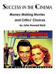Cover of: SUCCESS IN THE CINEMA: Money-Making Movies and Critics' Choices