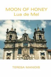 Cover of: MOON OF HONEY - Lua de Mel | Teresa, Manidis