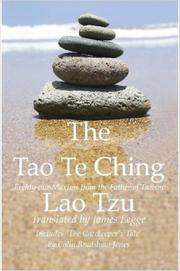 Cover of: The Tao Te Ching, Eighty-one Maxims from the Father of Taoism by Colin Bradshaw-Jones, James Legge, Laozi