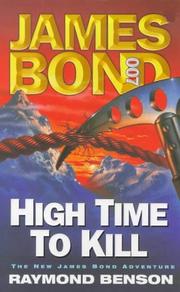 Cover of: High Time to Kill (James Bond 007) by Raymond Benson