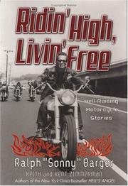 Cover of: Ridin' High, Livin' Free: Hell-Raising Motorcycle Stories