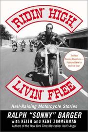 Ridin' high, livin' free by Ralph "Sonny" Barger, Keith Zimmerman, Kent Zimmerman