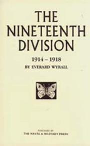 Cover of: NINETEENTH DIVISION 1914-1918 by Everard Wyrall