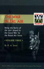 Cover of: War in the Air. Being the Story of the part played in the Great War by the Royal Air Force. VOLUME THREE.