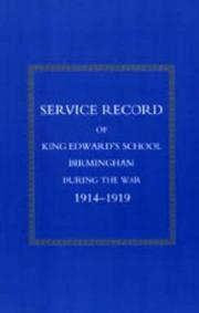 Cover of: SERVICE RECORD OF KING EDWARD'S SCHOOL BIRMINGHAM 1914-1919