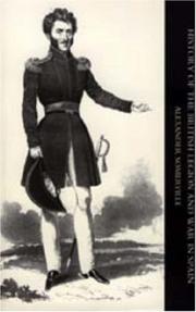 Cover of: HISTORY OF THE BRITISH LEGION AND WAR IN SPAIN by Alexander Somerville