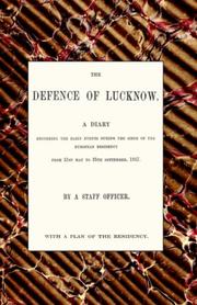 Cover of: DEFENCE OF LUCKNOW, A DIARY