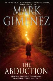 Cover of: The Abduction by Mark Gimenez