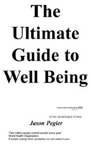 Cover of: The ultimate guide to well being | j Pegler