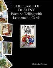 Cover of: THE GAME OF DESTINY - Fortune Telling with Lenormand Cards | Mario, dos Ventos