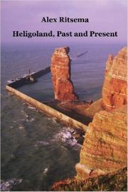 Cover of: Heligoland, Past and Present by Alex, Ritsema