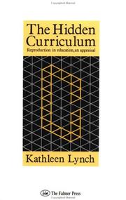 Cover of: The hidden curriculum by Kathleen Lynch