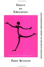 Cover of: Dance as education: towards a national dance culture