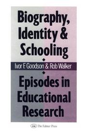 Cover of: Biography, identity, and schooling: episodes in educational research