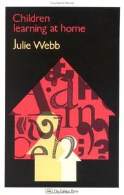 Cover of: Children learning at home by Julie Webb