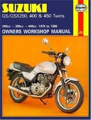 Cover of: Suzuki GS/GSX250, 400 & 450 Twins 249cc-399cc-448cc. '79-'85
